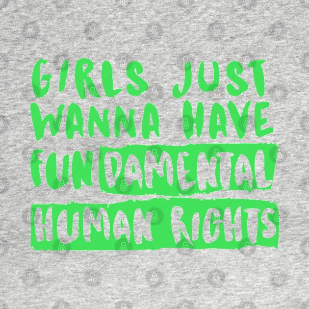 Girls Just Wanna Have Fundamental Human Rights by Alihassan-Art